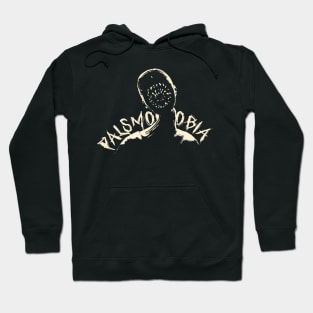 Palsmophobia Hoodie